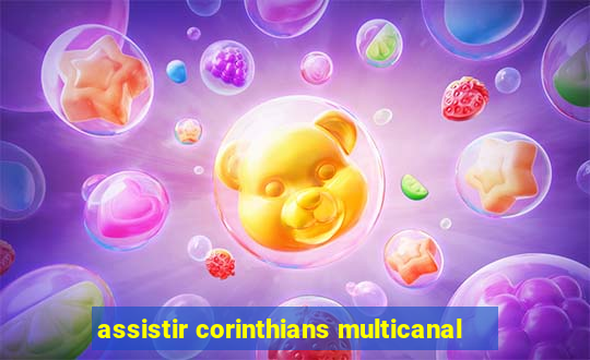 assistir corinthians multicanal